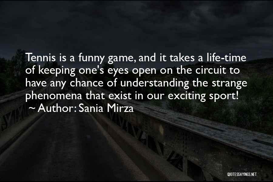 Life Is Strange Funny Quotes By Sania Mirza