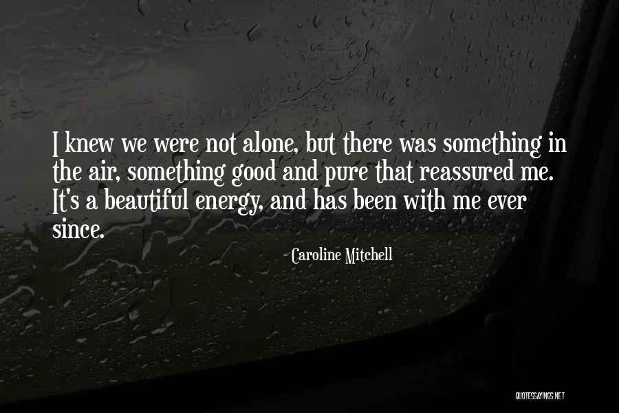 Life Is Such A Beautiful Thing Quotes By Caroline Mitchell