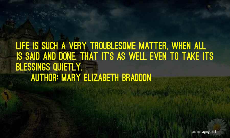 Life Is Such A Blessing Quotes By Mary Elizabeth Braddon