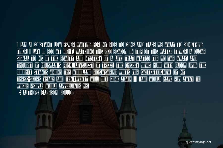 Life Is Such A Mystery Quotes By Garrison Keillor