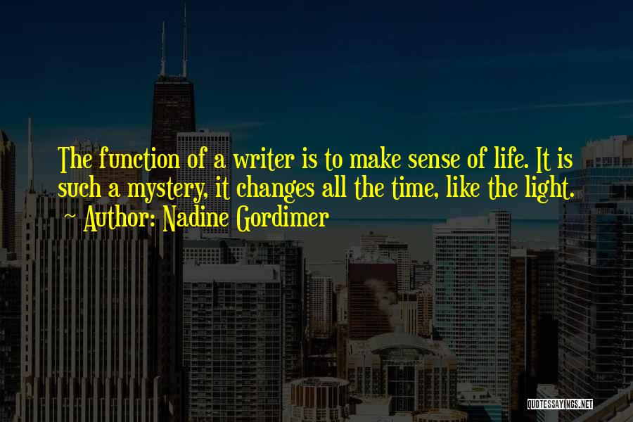 Life Is Such A Mystery Quotes By Nadine Gordimer