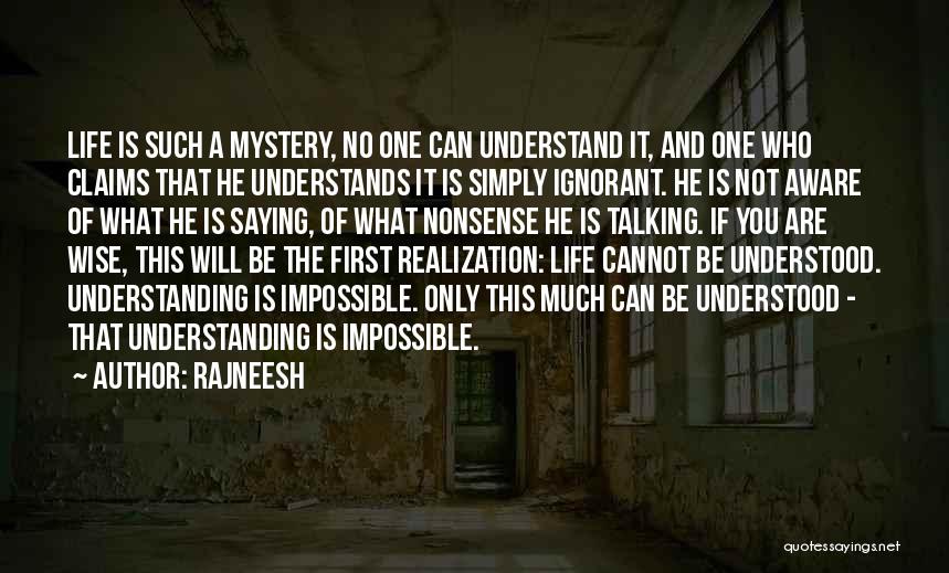 Life Is Such A Mystery Quotes By Rajneesh