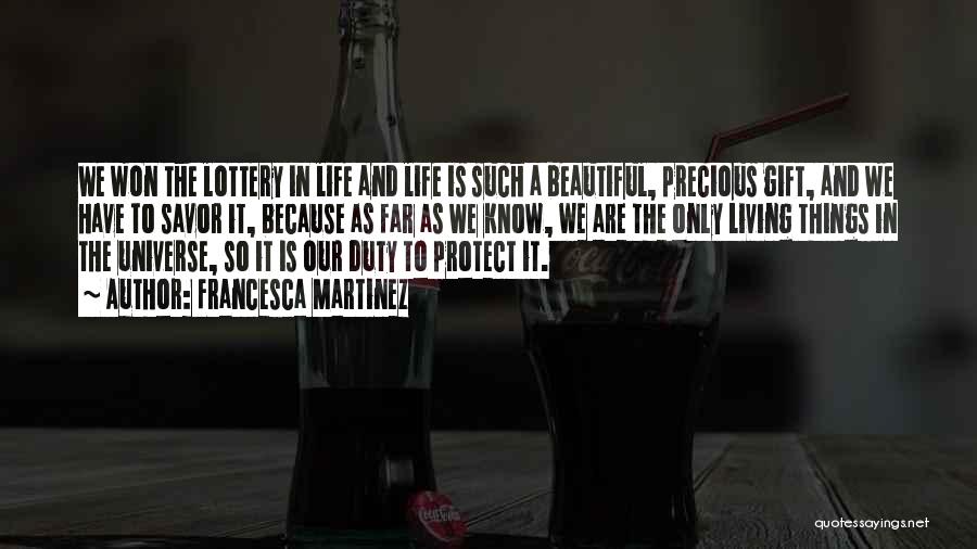 Life Is Such A Precious Gift Quotes By Francesca Martinez