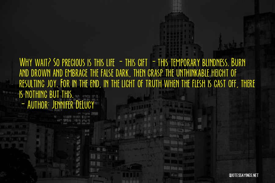 Life Is Such A Precious Gift Quotes By Jennifer DeLucy