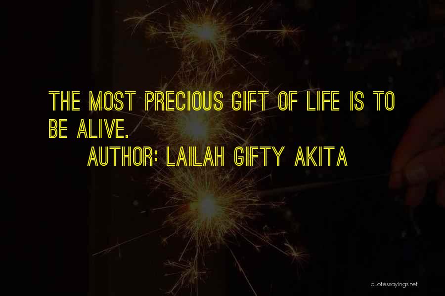 Life Is Such A Precious Gift Quotes By Lailah Gifty Akita