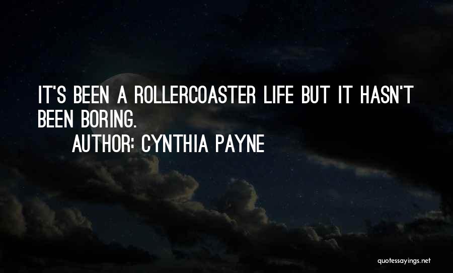 Life Is Such A Rollercoaster Quotes By Cynthia Payne