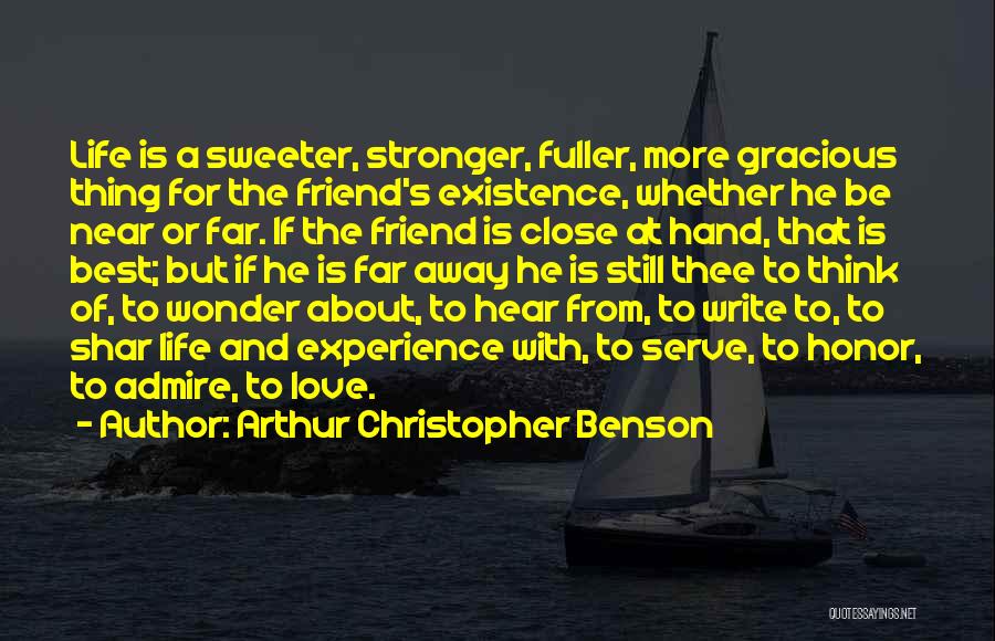 Life Is Sweeter Quotes By Arthur Christopher Benson