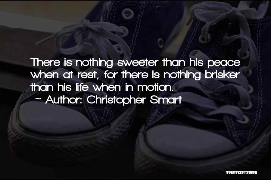 Life Is Sweeter Quotes By Christopher Smart