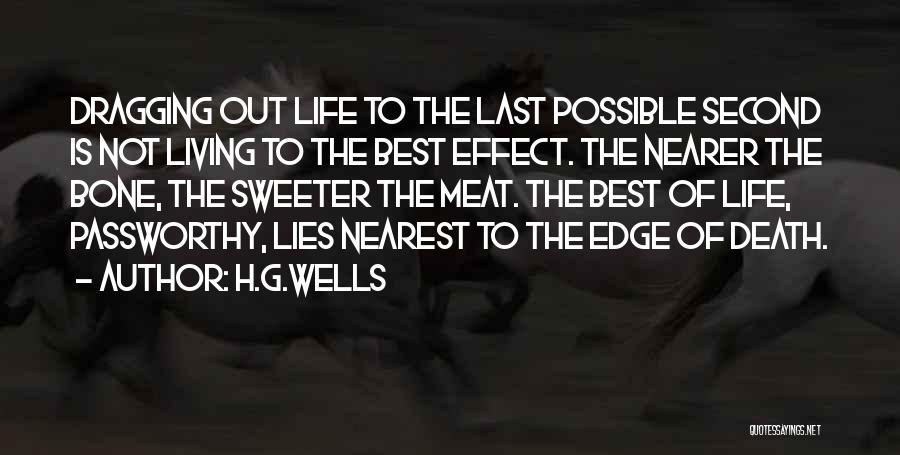 Life Is Sweeter Quotes By H.G.Wells