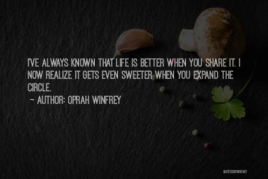 Life Is Sweeter Quotes By Oprah Winfrey