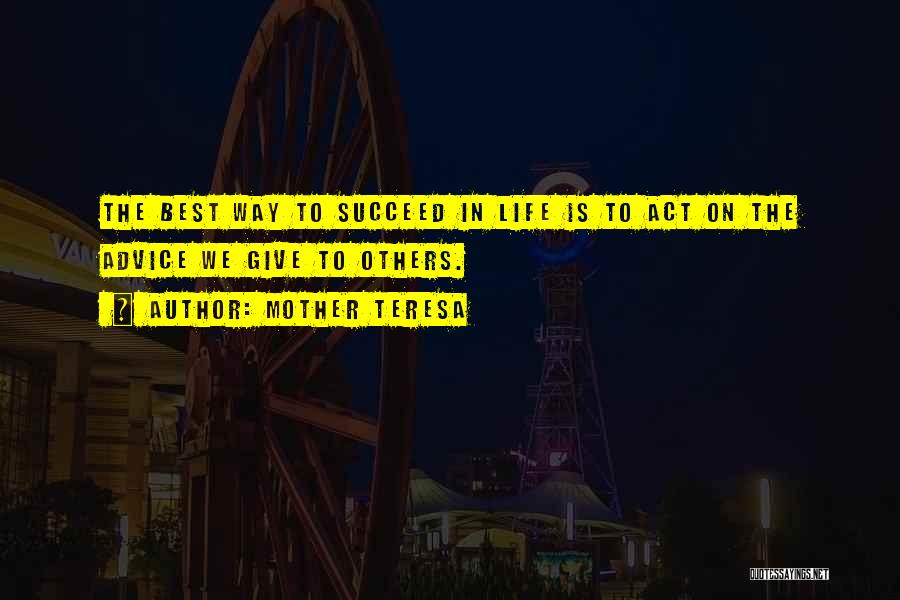 Life Is The Best Quotes By Mother Teresa