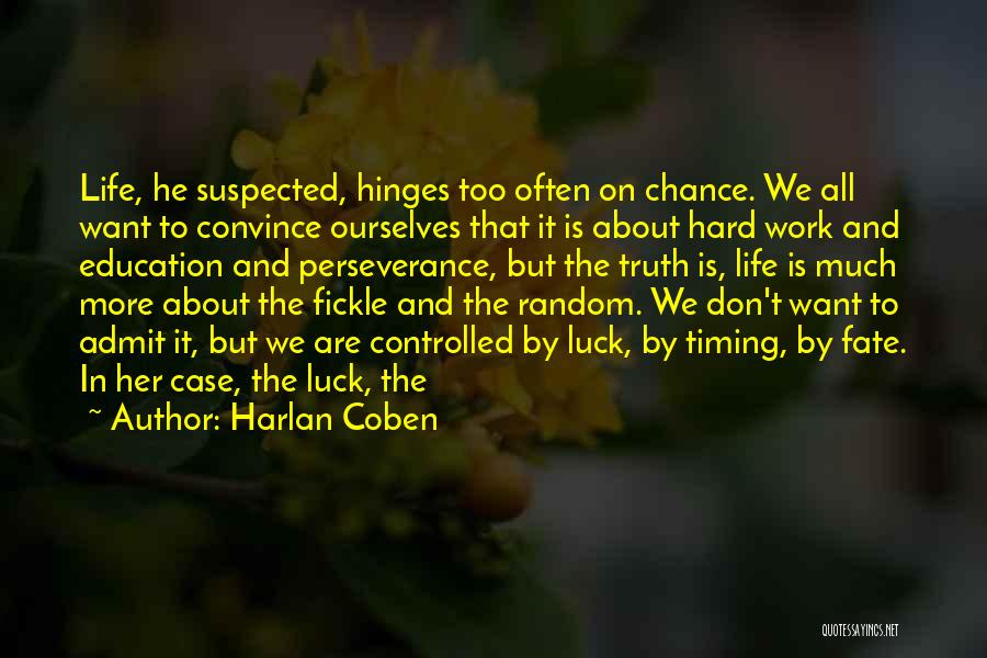 Life Is Too Hard Quotes By Harlan Coben