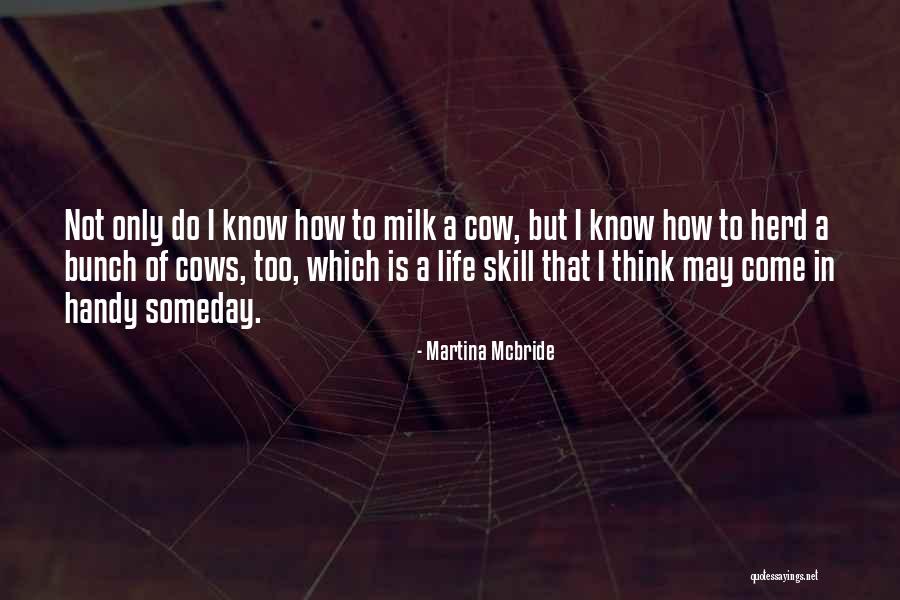 Life Is Too Quotes By Martina Mcbride Life Is Too Quotes By Martina Mcbride