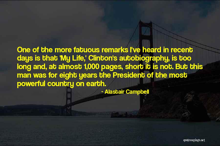 Life Is Too Short For Quotes By Alastair Campbell