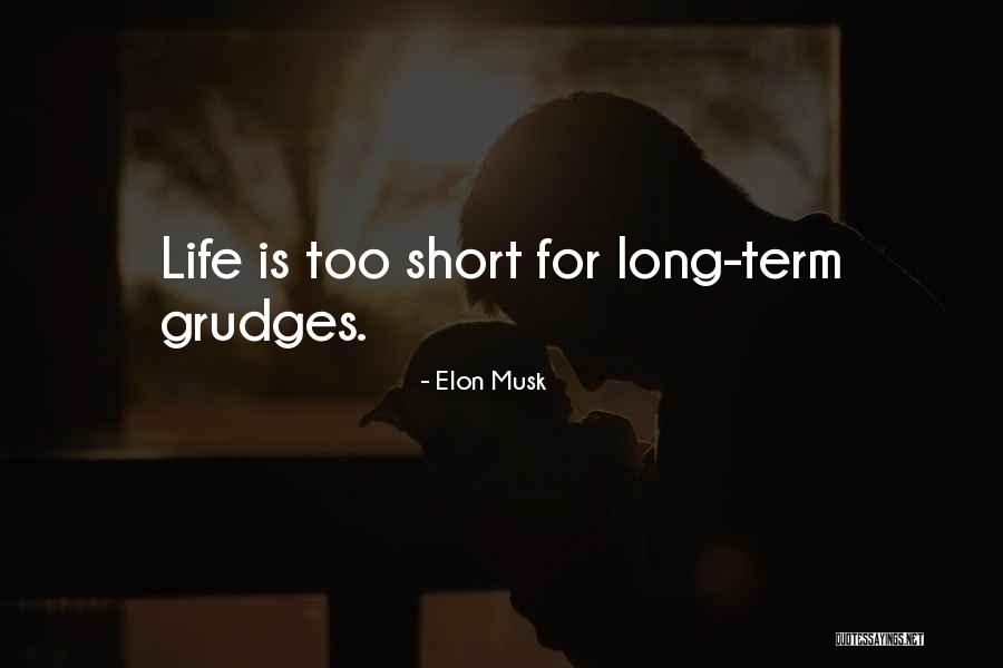 Life Is Too Short For Quotes By Elon Musk