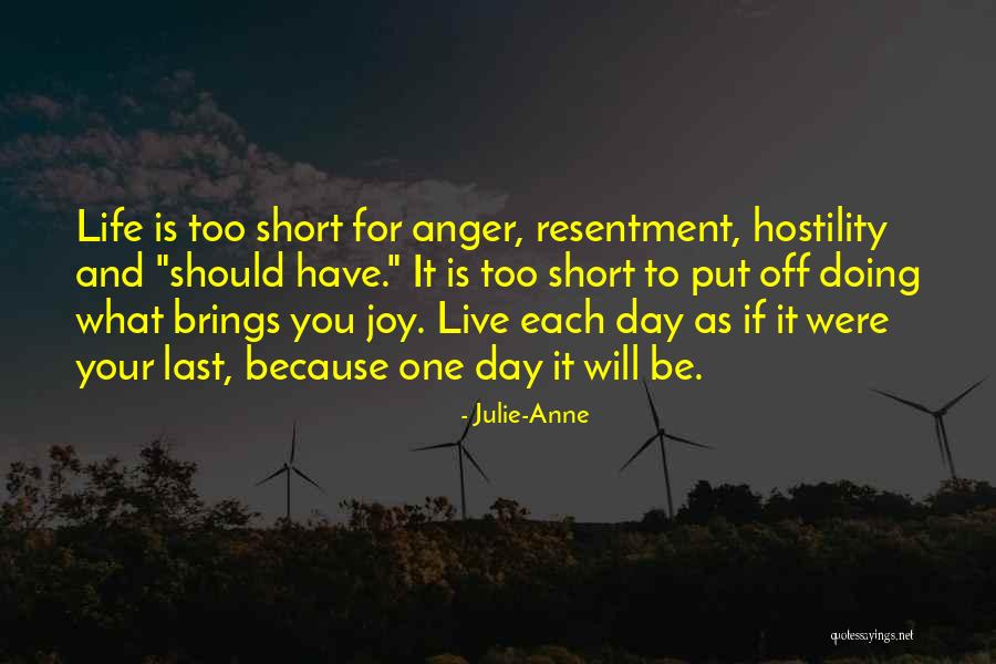 Life Is Too Short For Quotes By Julie-Anne