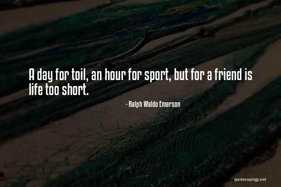 Life Is Too Short For Quotes By Ralph Waldo Emerson