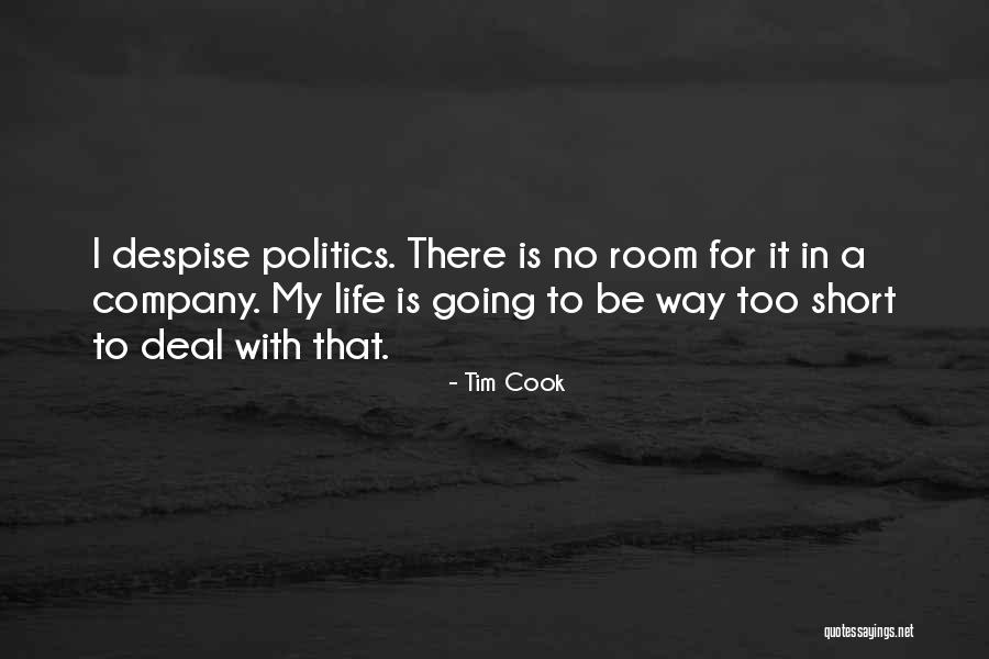 Life Is Too Short For Quotes By Tim Cook