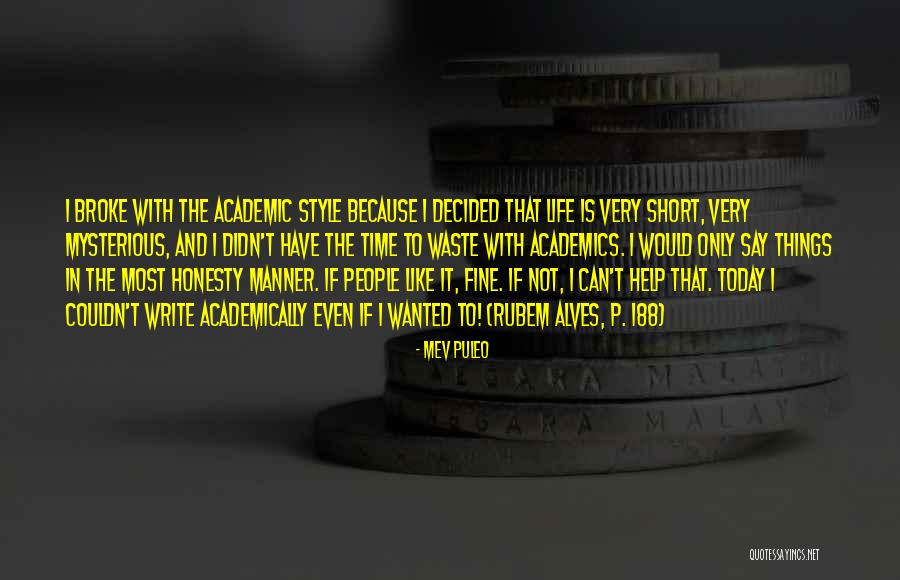 Life Is Too Short To Waste On People Quotes By Mev Puleo Life Is Too Short To Waste On People Quotes By Mev Puleo