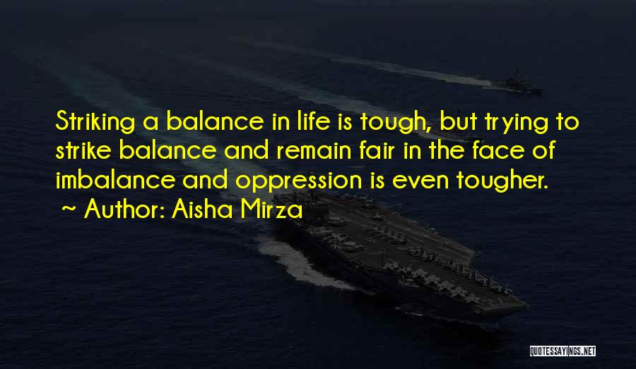 Life Is Tough But Quotes By Aisha Mirza