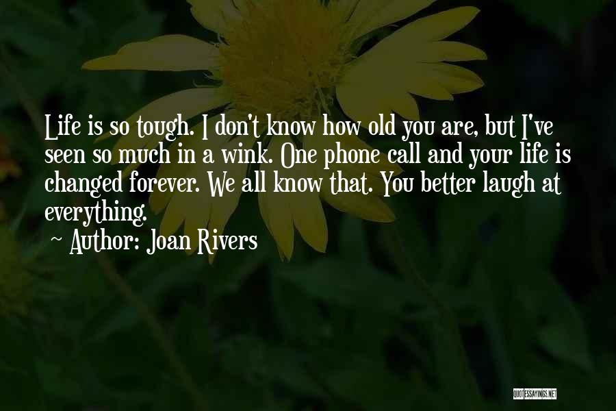 Life Is Tough But Quotes By Joan Rivers