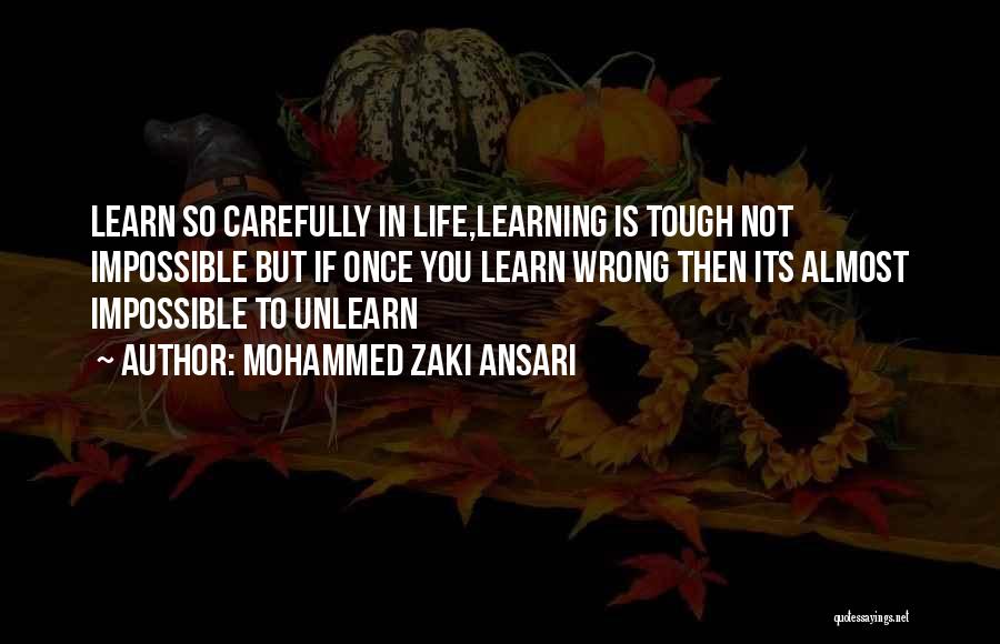 Life Is Tough But Quotes By Mohammed Zaki Ansari