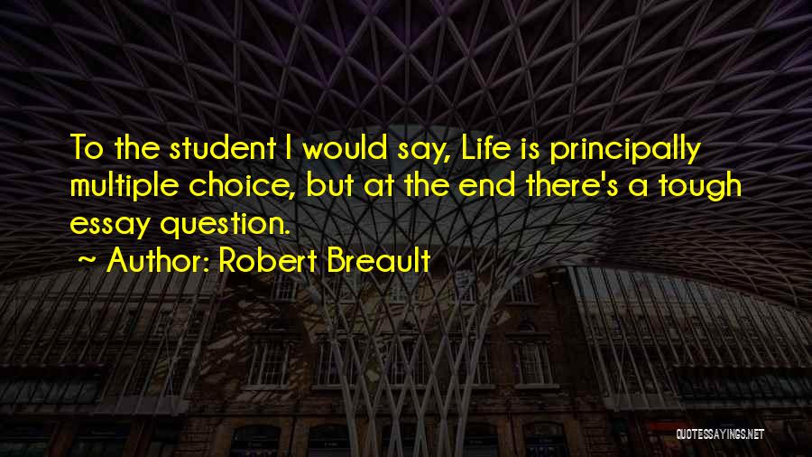 Life Is Tough But Quotes By Robert Breault
