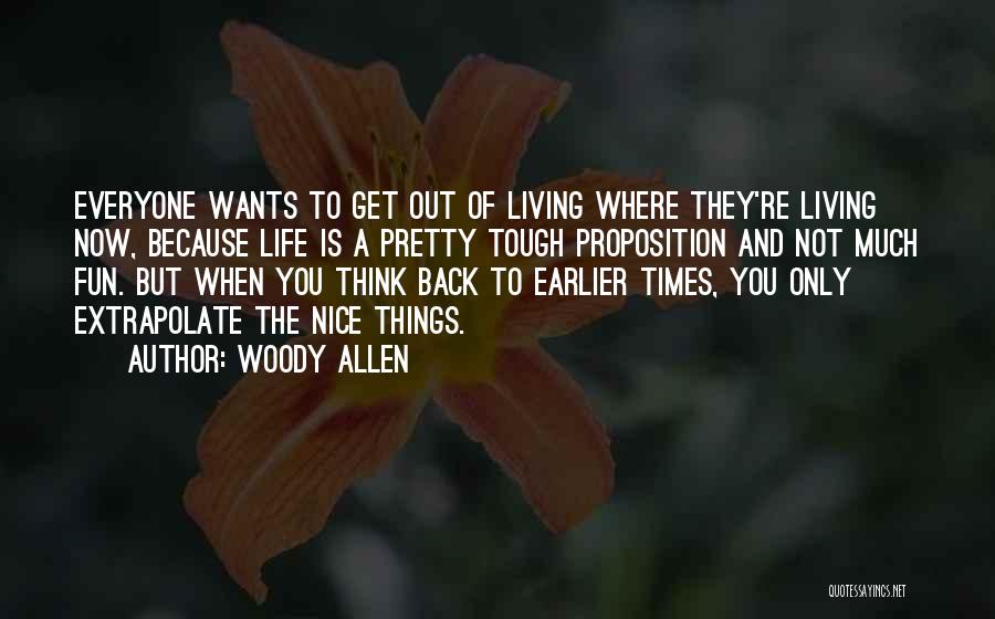 Life Is Tough But Quotes By Woody Allen