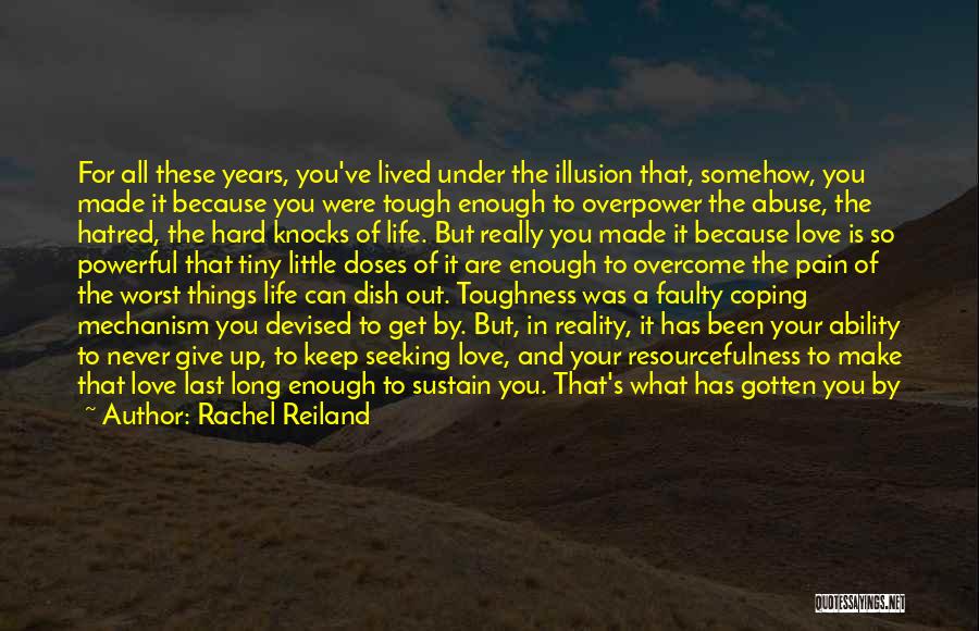Life Is Tough But So Are You Quotes By Rachel Reiland