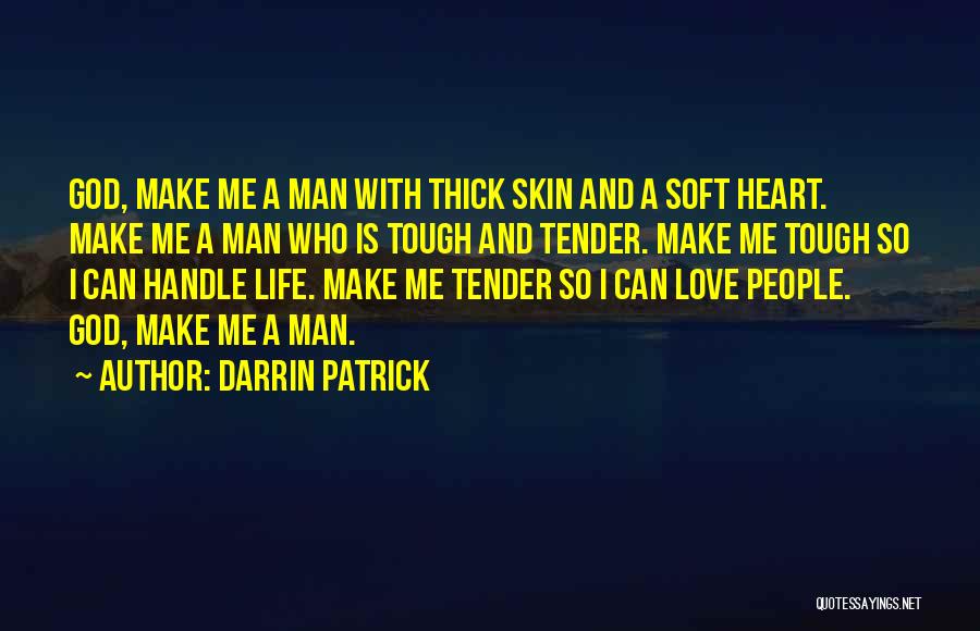 Life Is Tough Quotes By Darrin Patrick