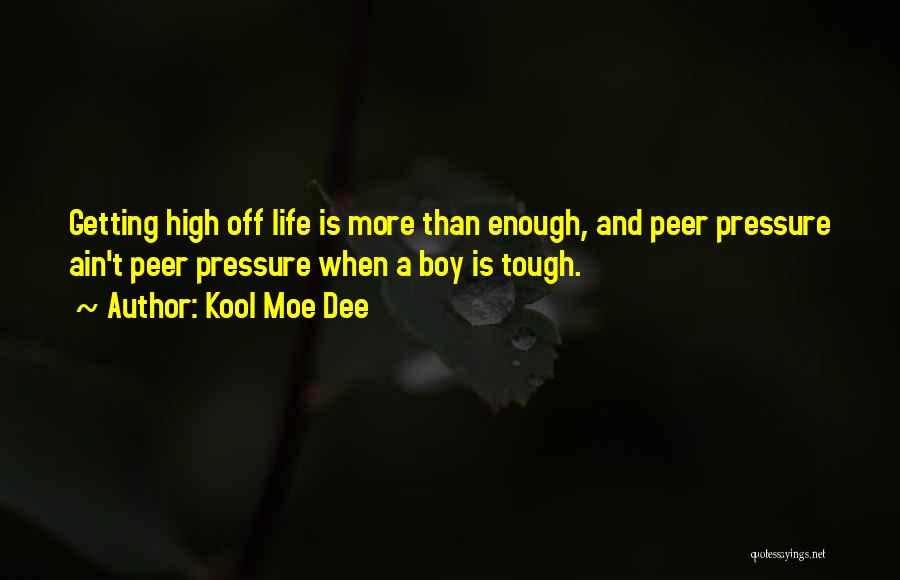 Life Is Tough Quotes By Kool Moe Dee