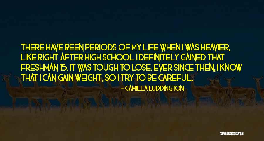 Life Is Tough Right Now Quotes By Camilla Luddington