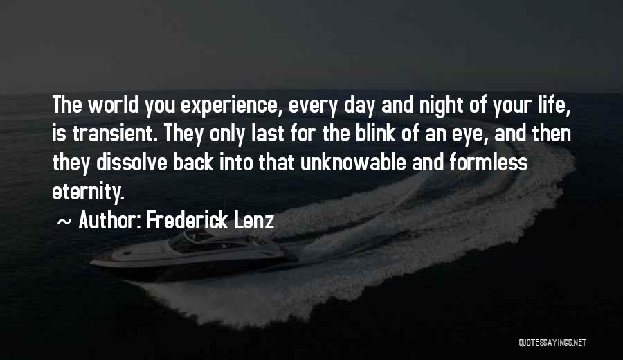 Life Is Transient Quotes By Frederick Lenz