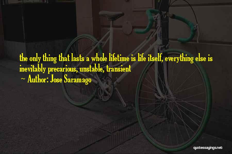 Life Is Transient Quotes By Jose Saramago