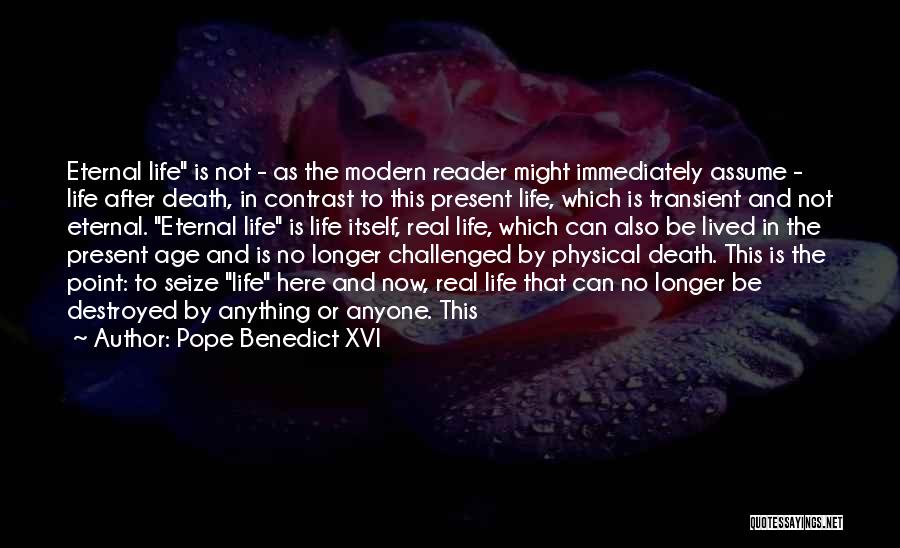 Life Is Transient Quotes By Pope Benedict XVI
