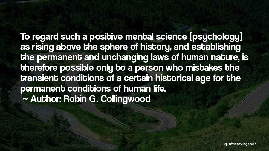 Life Is Transient Quotes By Robin G. Collingwood