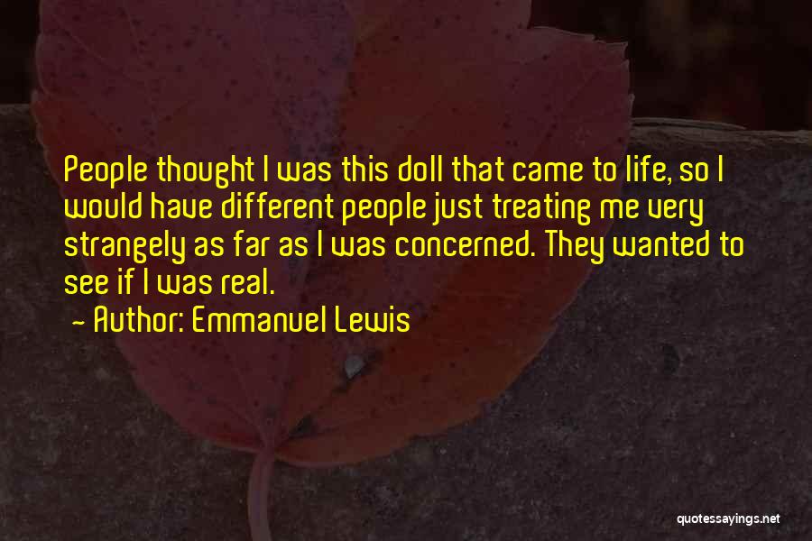 Life Is Treating Me Well Quotes By Emmanuel Lewis