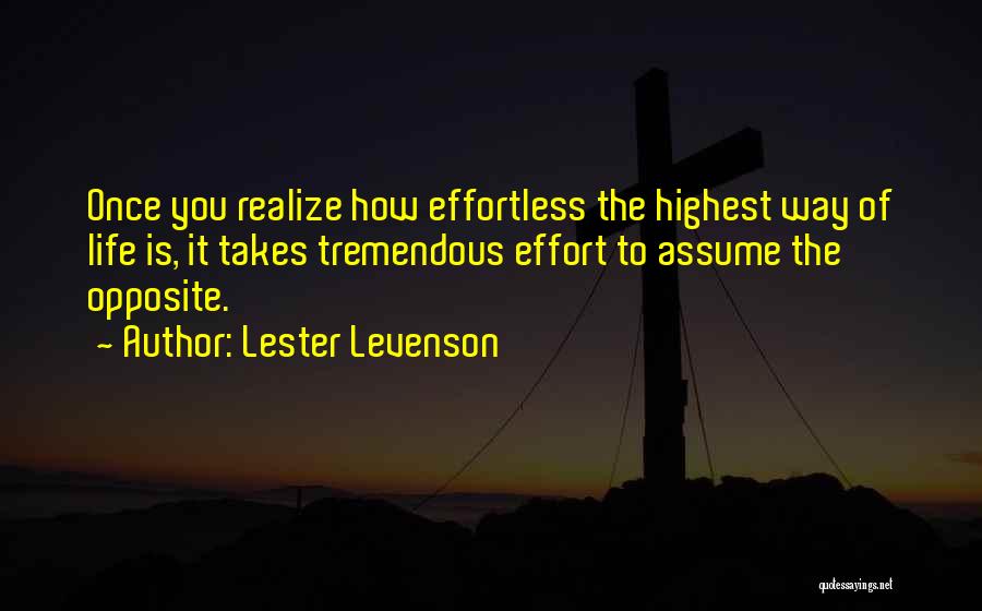 Life Is Tremendous Quotes By Lester Levenson