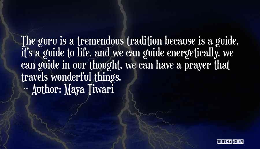 Life Is Tremendous Quotes By Maya Tiwari