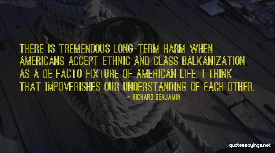 Life Is Tremendous Quotes By Richard Benjamin