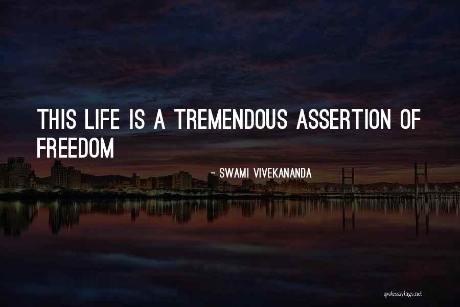 Life Is Tremendous Quotes By Swami Vivekananda