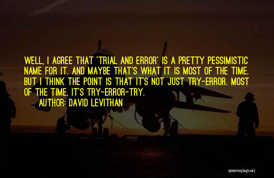 Life Is Trial And Error Quotes By David Levithan
