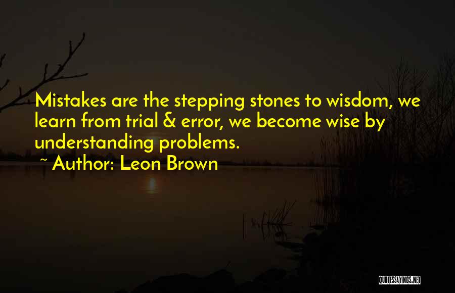 Life Is Trial And Error Quotes By Leon Brown