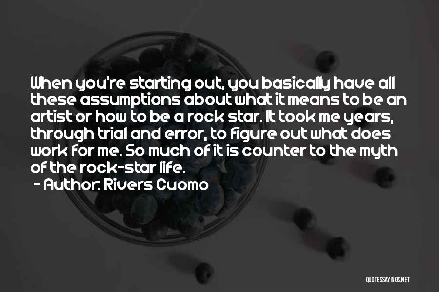 Life Is Trial And Error Quotes By Rivers Cuomo