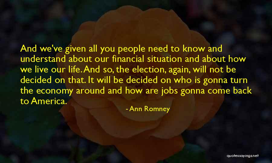 Life Is Turn Around Quotes By Ann Romney Life Is Turn Around Quotes By Ann Romney