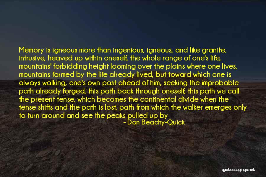 Life Is Turn Around Quotes By Dan Beachy-Quick Life Is Turn Around Quotes By Dan Beachy-Quick