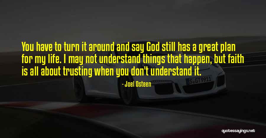 Life Is Turn Around Quotes By Joel Osteen Life Is Turn Around Quotes By Joel Osteen