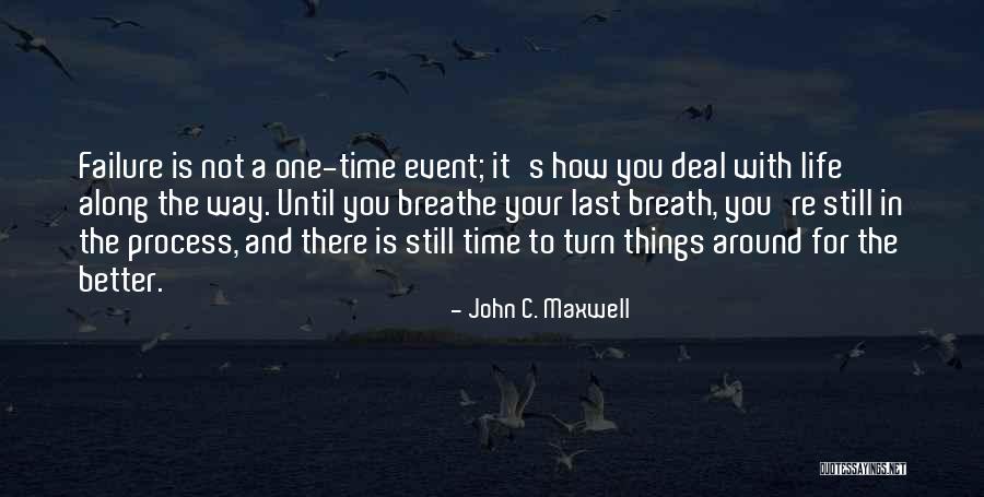 Life Is Turn Around Quotes By John C. Maxwell Life Is Turn Around Quotes By John C. Maxwell