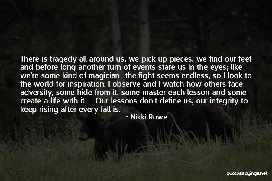 Life Is Turn Around Quotes By Nikki Rowe Life Is Turn Around Quotes By Nikki Rowe