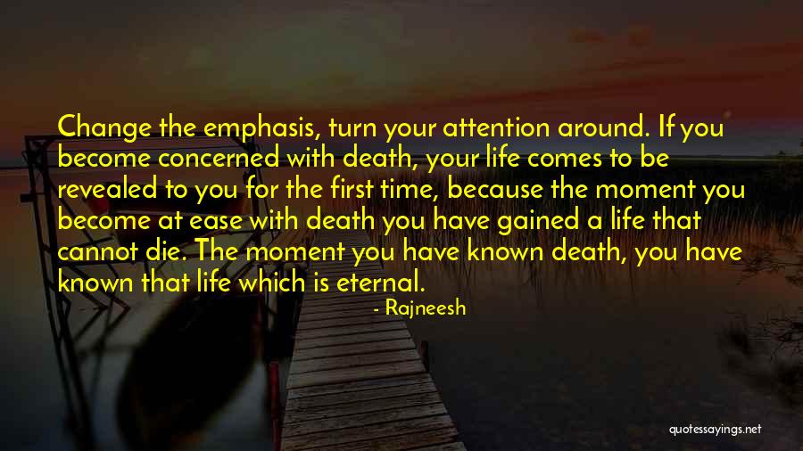 Life Is Turn Around Quotes By Rajneesh Life Is Turn Around Quotes By Rajneesh